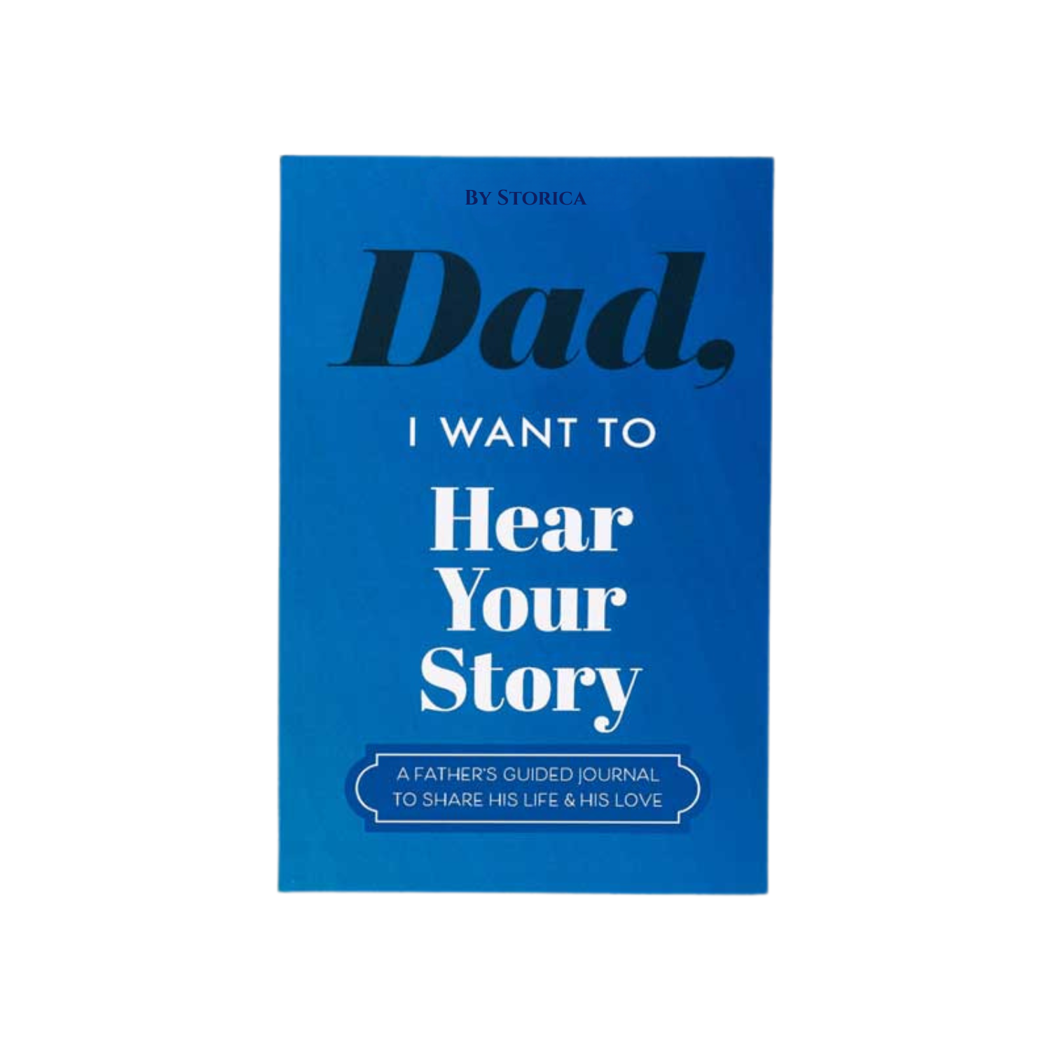 Dad I Want To Hear your Story
